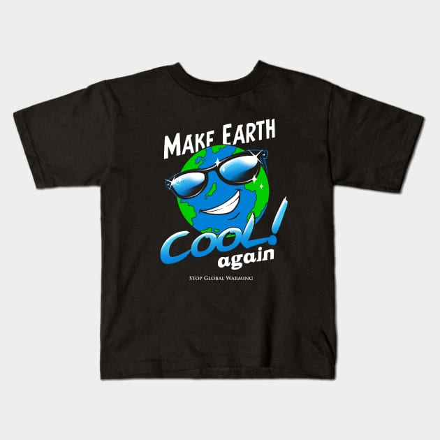 Make Earth Cool Again Kids T-Shirt by Vincent Trinidad Art